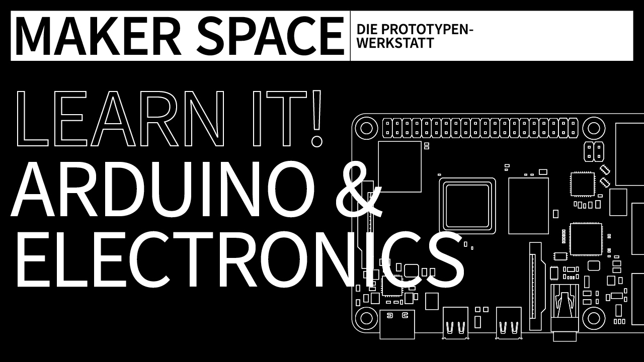 LEARN IT! – Arduino & Electronics 